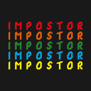 IMPOSTOR T-Shirt