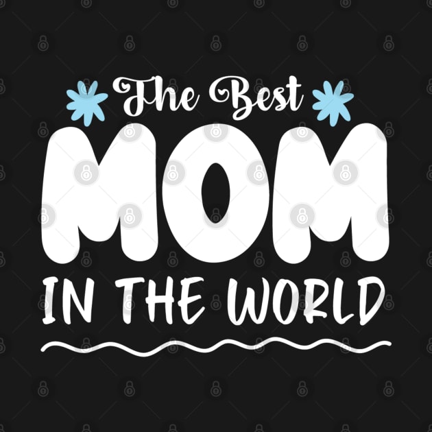 The Best Mom in the world by Demonstore