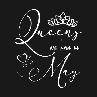 Queens are born in May birthday celebrations T-Shirt