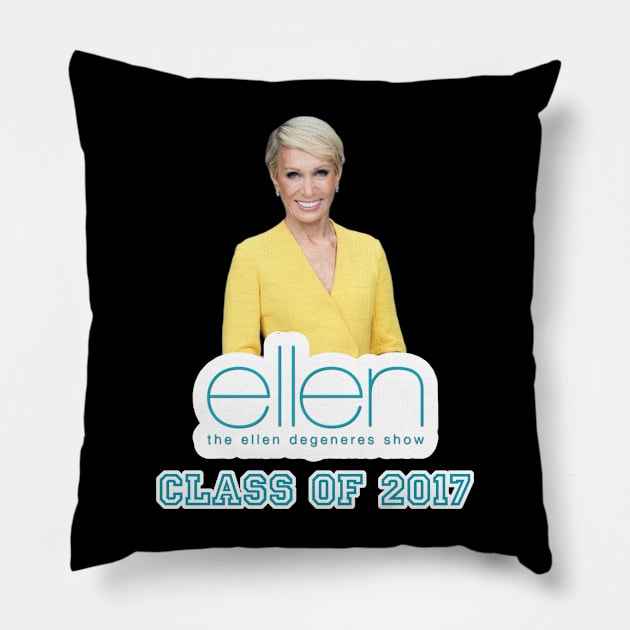 Ellen DeGeneres Class of 2017 Parody Pillow by Gooblin Goblin