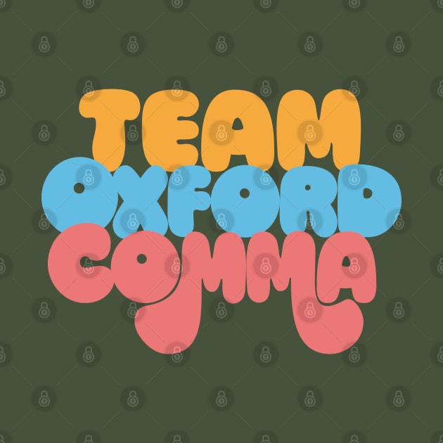 Funny Team Oxford Comma / English Nerds by DankFutura