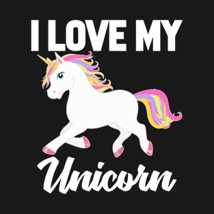 I Love My Unicorn T-Shirt