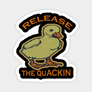 Release The Quackin' Magnet