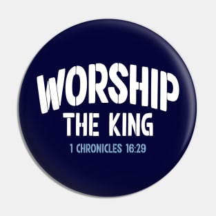 Worship the King - Worship Leader Choir Stencil Pin