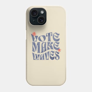 Vote, Make Waves Phone Case