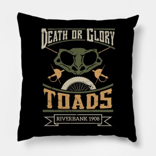 Death or Glory Toads - Riverbank 1908 Pillow