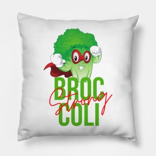 Strong broccoli, Happy Broccoli, Broccoli Is Awesome Pillow