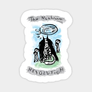 the mushroom revolution Magnet