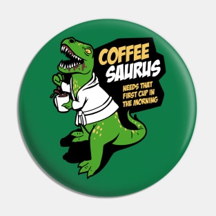 Don't come between the Coffeesaurus and the first coffee of the day Pin