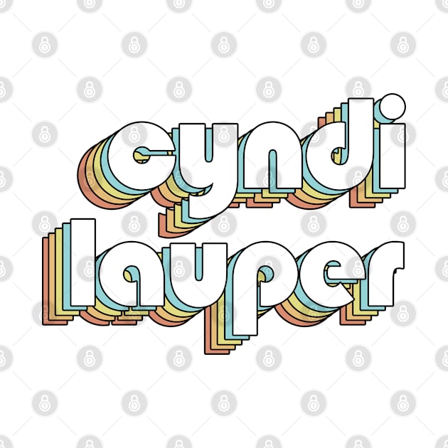 Cyndi Lauper - Retro Typography Faded Style by Paxnotods