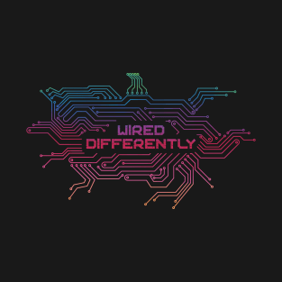 Wired Differently T-Shirt