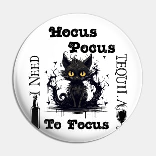 Hocus Pocus I Need Tequila To Focus Pin