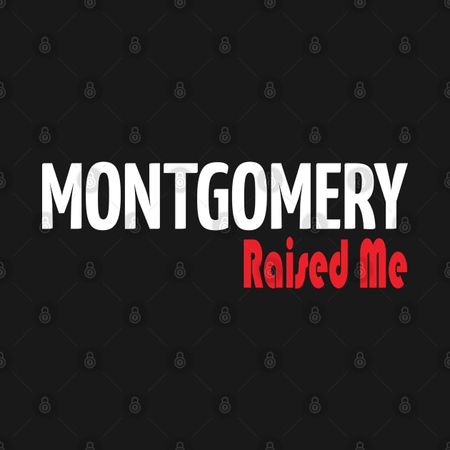 Montgomery Raised Me by ProjectX23 Orange