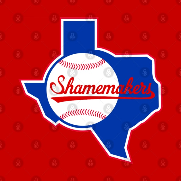 The Texas Shamerangers by The Shamemakers