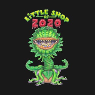 Little Shop of 2020 T-Shirt