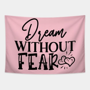 Dream Without Fear Tapestry