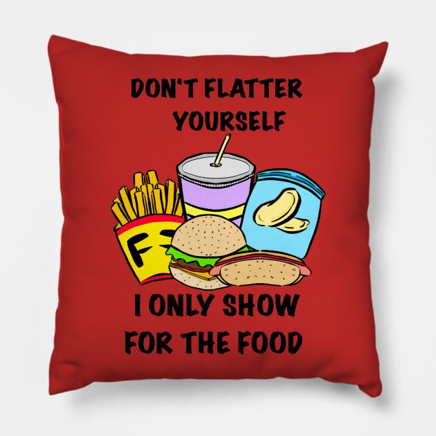 Don't Flatter Yourself T-Shirt Pillow by AshBash201