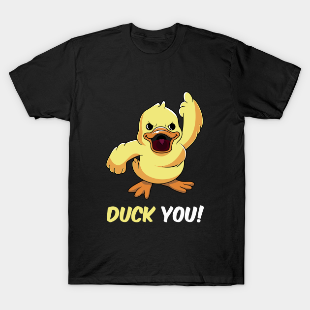 Duck You Shirt Duck middle finger Fuck You Funny Hate People - Duck You ...