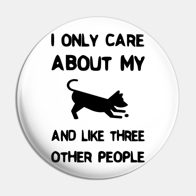 I Only Care About My Pet And Like Three Other People Pin by rjstyle7