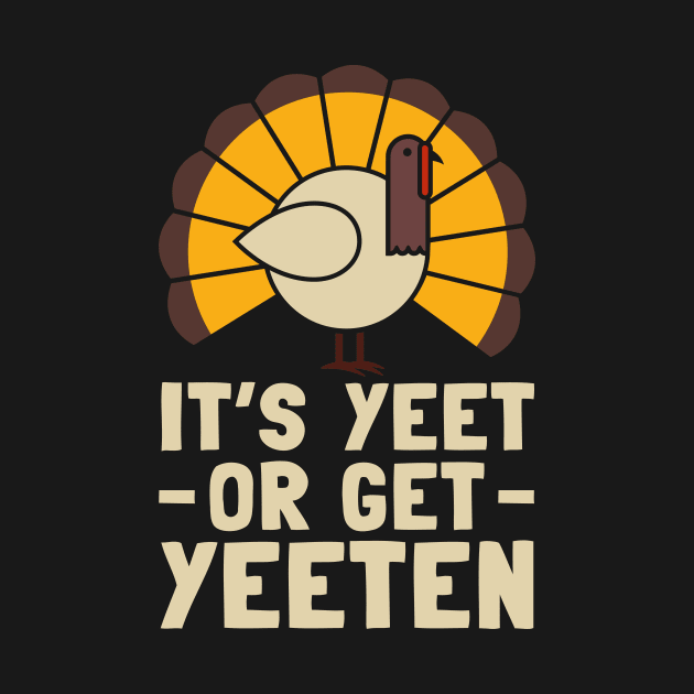 Funny Thanksgiving Turkey | Awesome Yeet Pun by CreativeFit