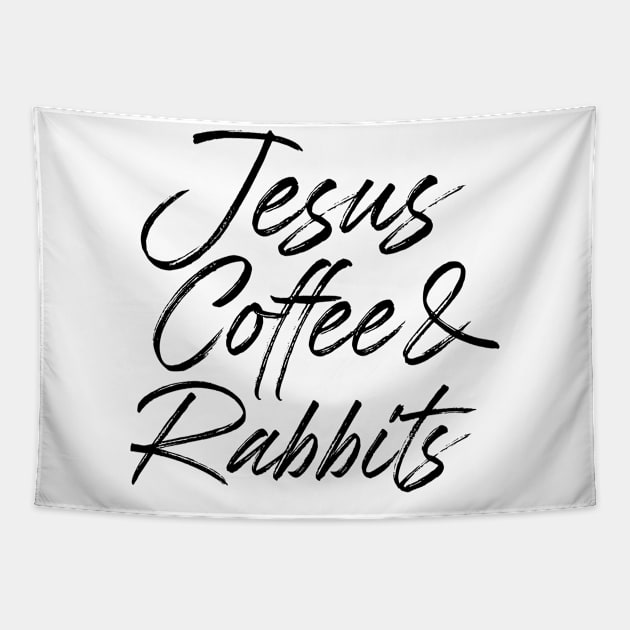 Jesus coffee & rabbits. Perfect present for mother dad friend him or her Tapestry by SerenityByAlex