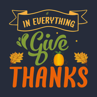 In Everything Give Thanks T-Shirt