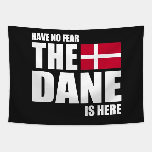 danish - HAVE NO FEAR THE DANE IS HERE Tapestry by mariejohnson0