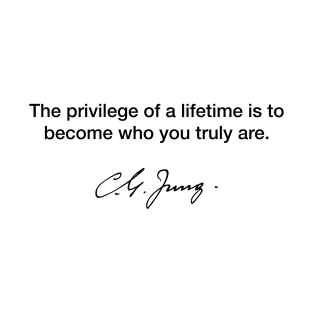 Becoming who you truly are - Carl Jung T-Shirt