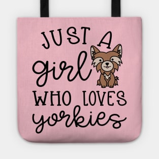 Just A Girl Who Loves Yorkies Yorkshire Terriers Cute Tote