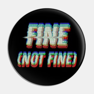 Fine (Not Fine) / Logo Graphic Design Font Pin