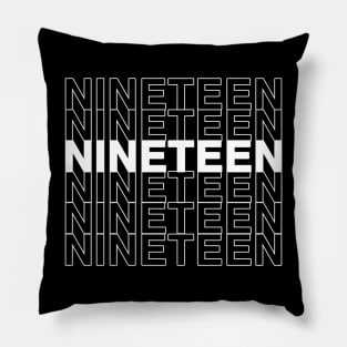 NINETEEN (White Text) Pillow