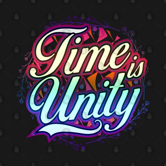 Time is Unity by CTShirts