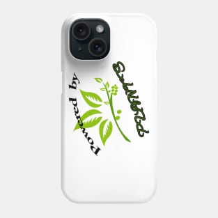 Powered By Plants Phone Case