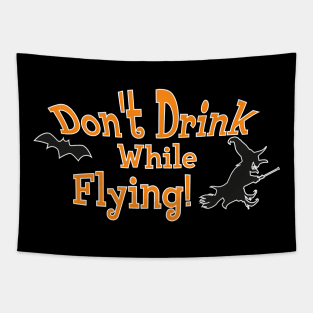 Don't Drink while Flying Halloween Witch Tapestry