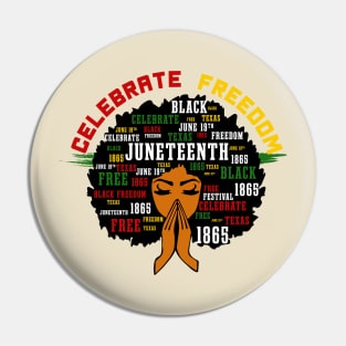 Juneteenth Celebrate Freedom Pin