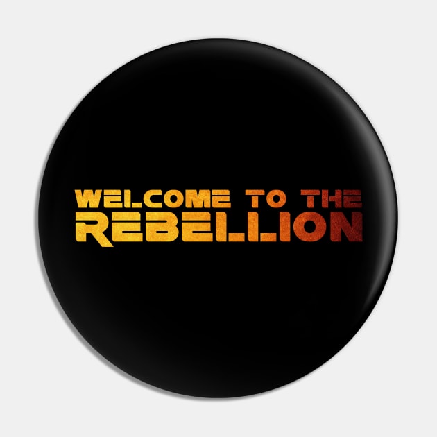 Welcome to the rebellion Pin by Print&fun