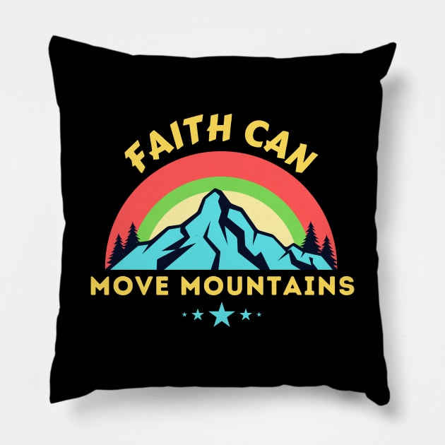 Faith Can Move Mountains - Christian Saying Pillow by All Things Gospel