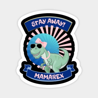 Stay Away, Mamarex Magnet