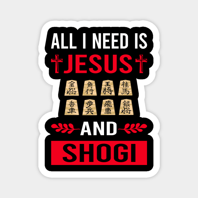 I Need Jesus And Shogi Magnet by Good Day