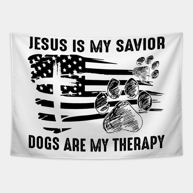 Jesus Is My Savior Dogs Are My Therapy Tapestry by Jenna Lyannion