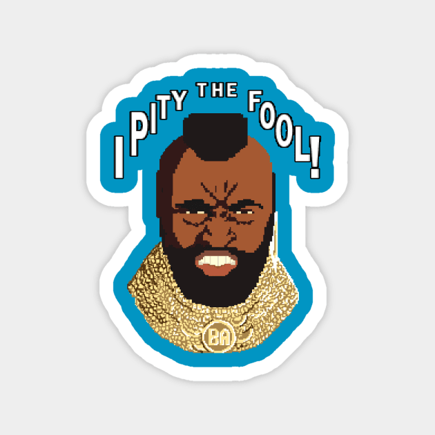 8-bit 80's - Mr. T Magnet by bizahr