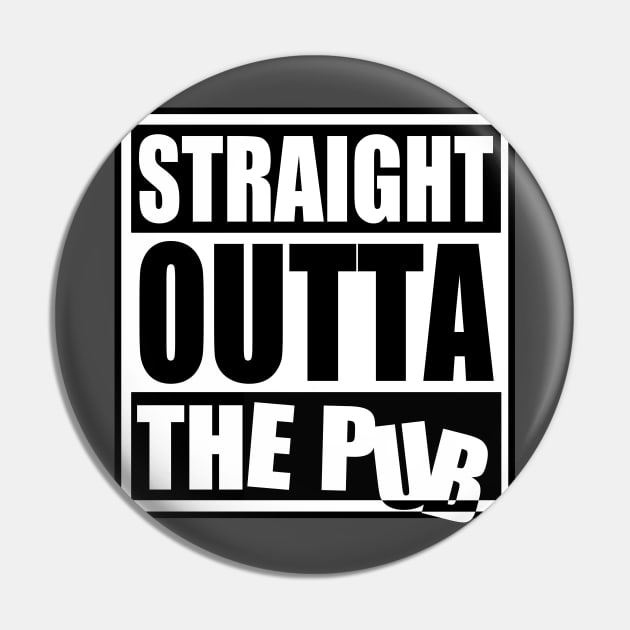 Straight Outta The Pub Pin by Tip-Tops