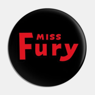 Miss Fury Pin