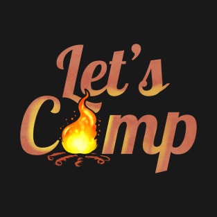 Logo Let's Camp On Camp Fire On Camping T-Shirt