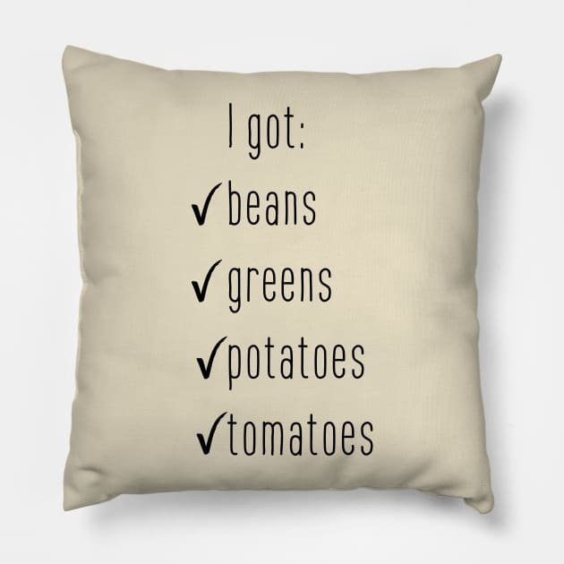 I got beans greens potatoes tomatoes! Pillow by novabee