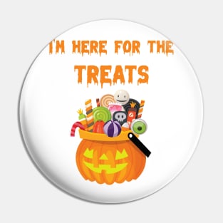 halloween i'm here for the treats Pin