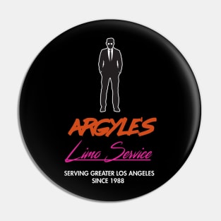 Argyle's Limo Show Pin