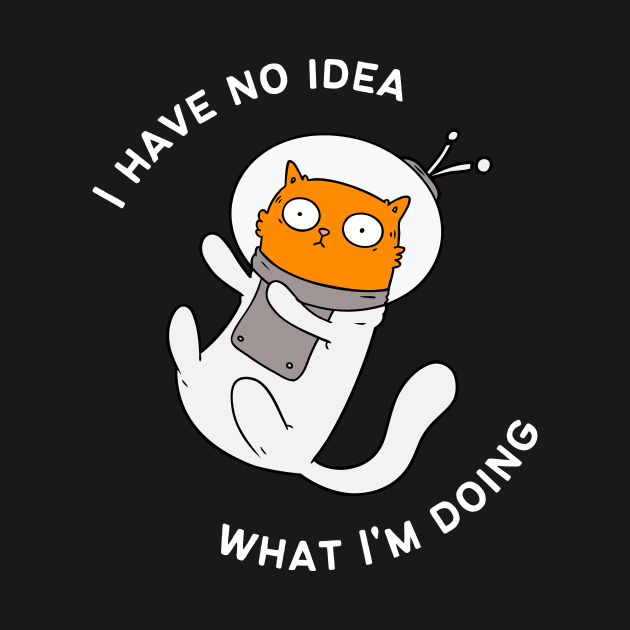 I Have No Idea What I'm Doing by Art of Aga