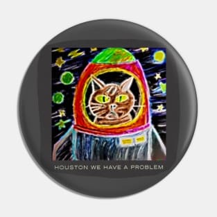 Houston We Have A Problem Pin