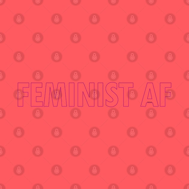 FEMINIST AF by willpate